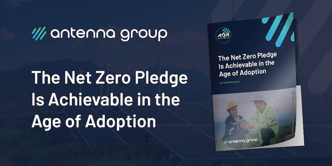 The Net Zero Pledge Is Achievable In The Age Of Adoption Antenna